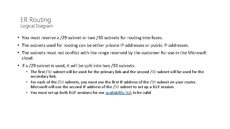 ER Routing Logical Diagram • You must reserve a /29 subnet or two /30