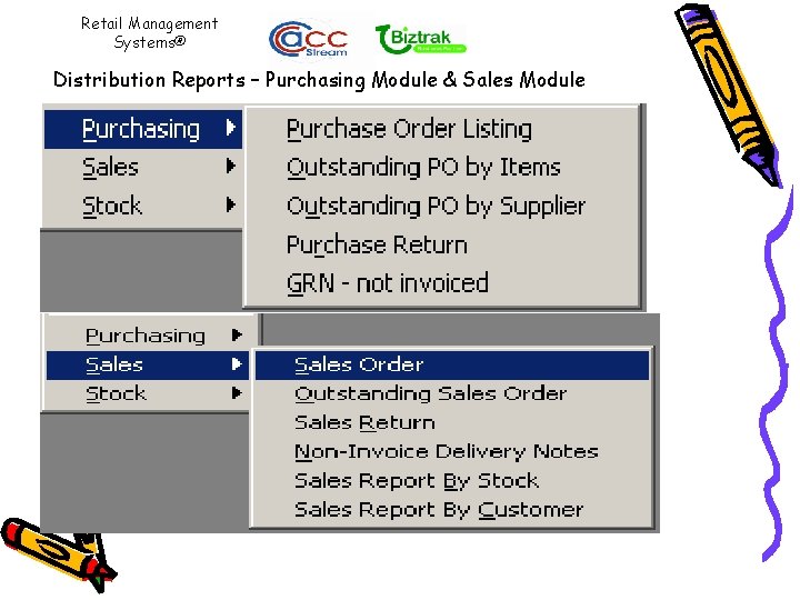 Retail Management Systems® Distribution Reports – Purchasing Module & Sales Module 