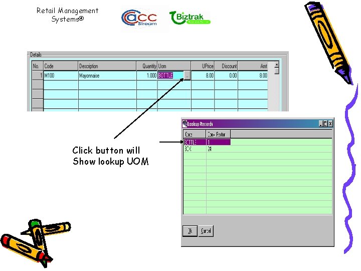 Retail Management Systems® Click button will Show lookup UOM 