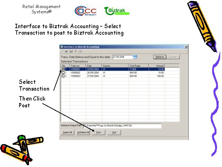 Retail Management Systems® Interface to Biztrak Accounting – Select Transaction to post to Biztrak