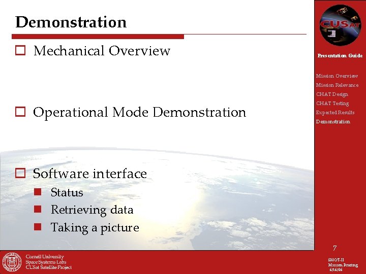 Demonstration o Mechanical Overview Presentation Guide Mission Overview Mission Relevance CHAT Design o Operational