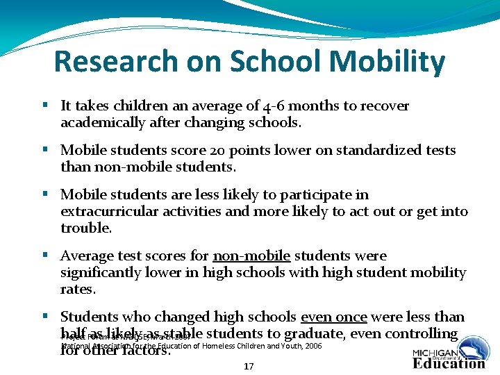 Research on School Mobility § It takes children an average of 4 -6 months