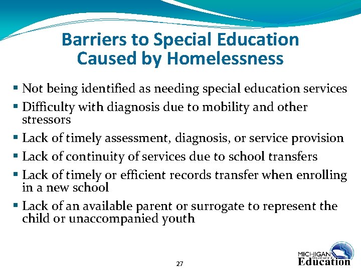 Barriers to Special Education Caused by Homelessness § Not being identified as needing special