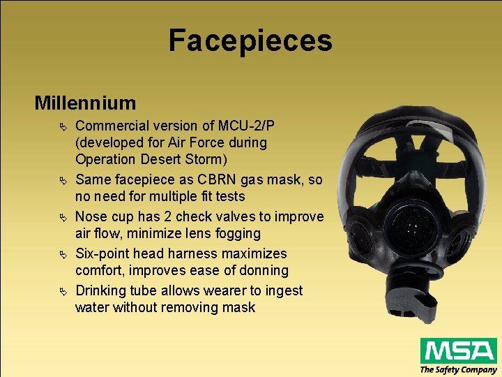 Facepieces Millennium Ä Ä Ä Commercial version of MCU-2/P (developed for Air Force during