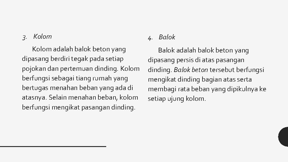 3. Kolom 4. Balok Kolom adalah balok beton yang dipasang berdiri tegak pada setiap