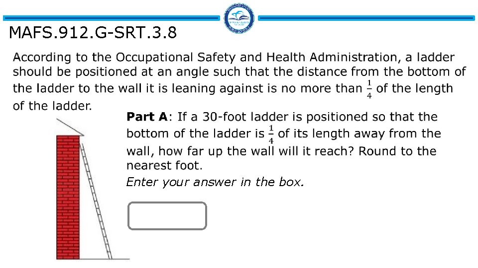 MAFS. 912. G-SRT. 3. 8 Enter your answer in the box. 