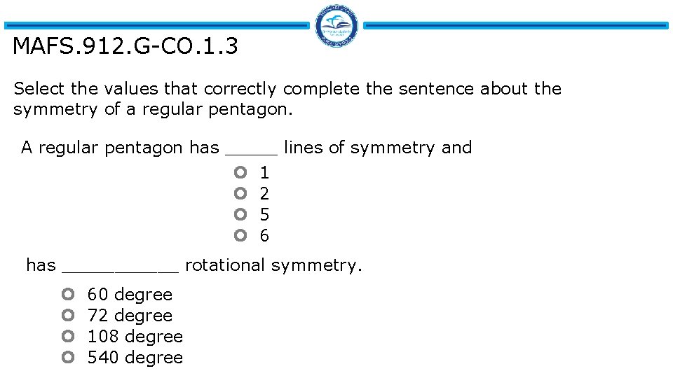 MAFS. 912. G-CO. 1. 3 Select the values that correctly complete the sentence about