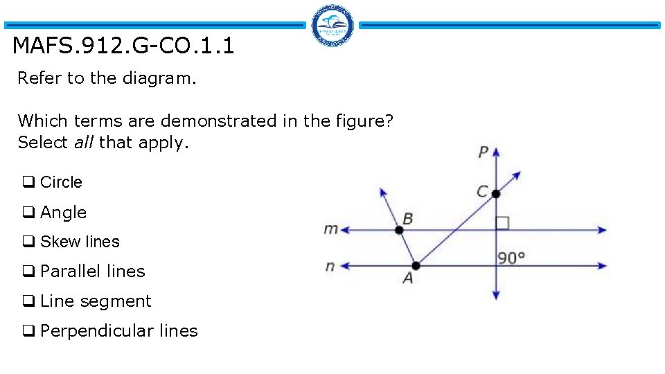 MAFS. 912. G-CO. 1. 1 Refer to the diagram. Which terms are demonstrated in