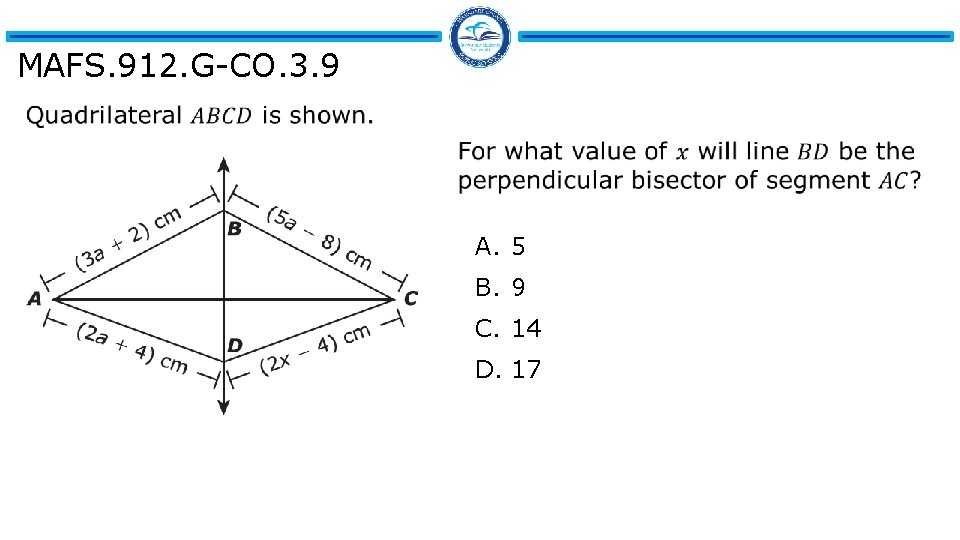 MAFS. 912. G-CO. 3. 9 A. 5 B. 9 C. 14 D. 17 