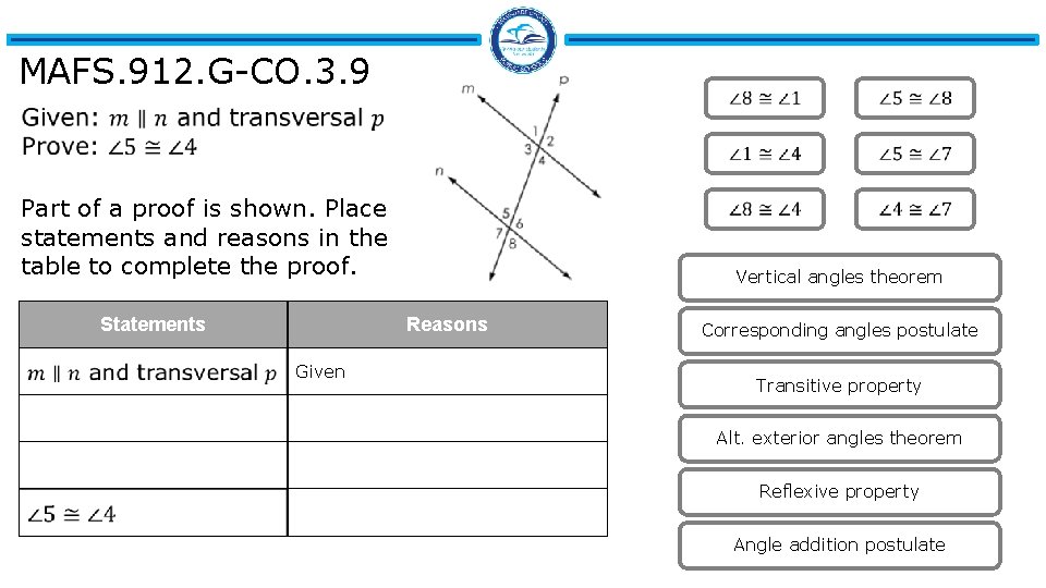 MAFS. 912. G-CO. 3. 9 Part of a proof is shown. Place statements and