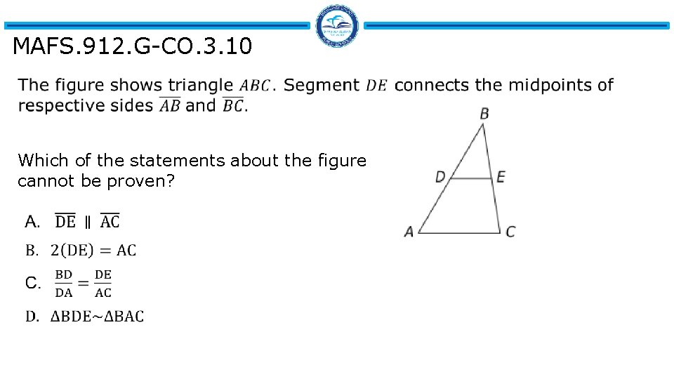 MAFS. 912. G-CO. 3. 10 Which of the statements about the figure cannot be