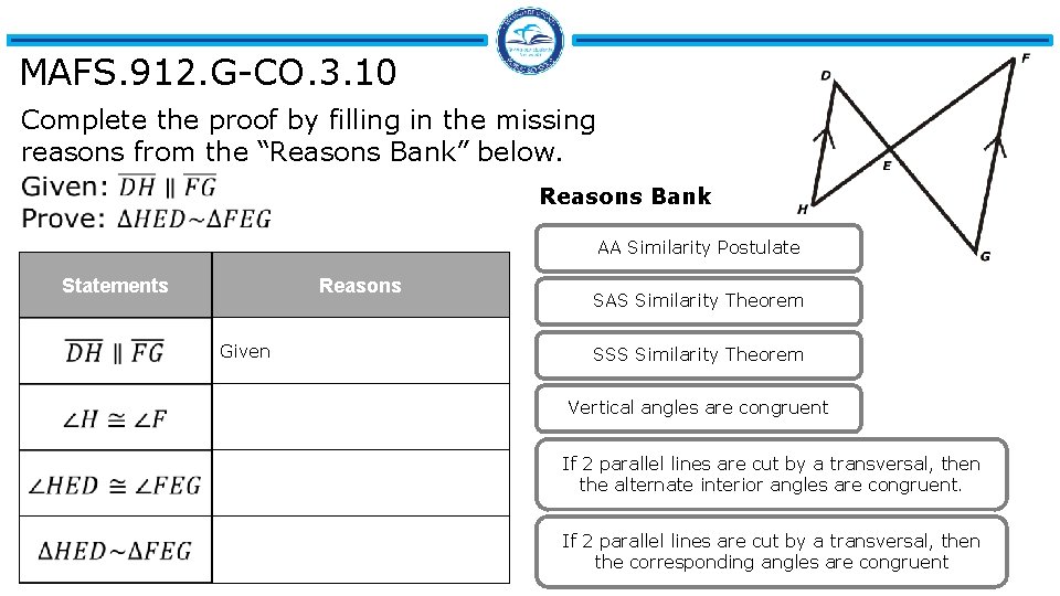 MAFS. 912. G-CO. 3. 10 Complete the proof by filling in the missing reasons