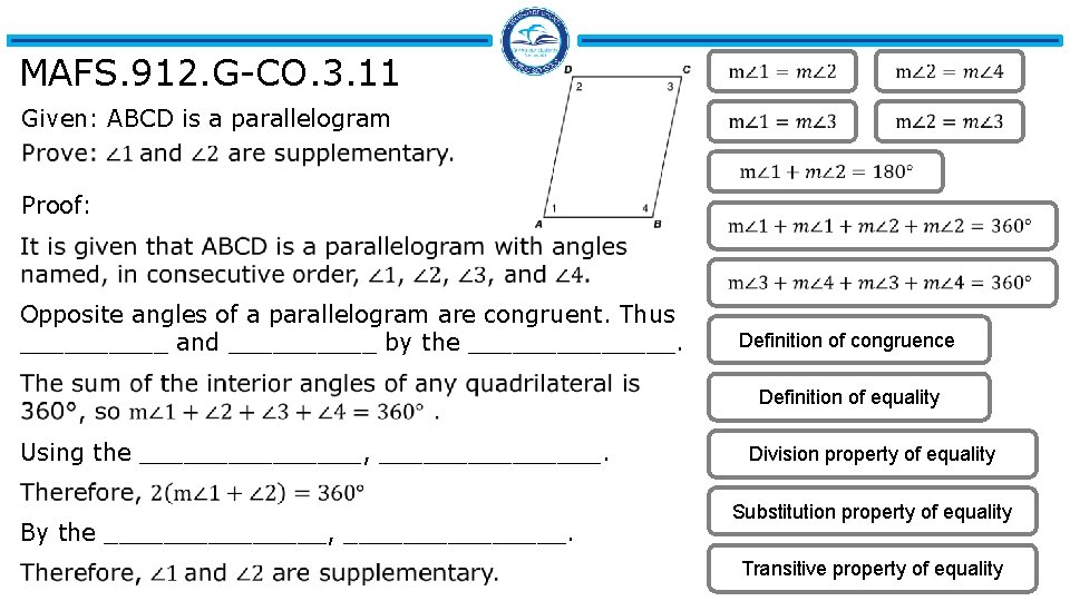 MAFS. 912. G-CO. 3. 11 Given: ABCD is a parallelogram Proof: Opposite angles of