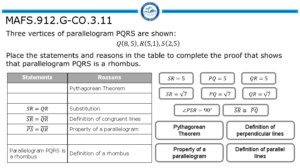 MAFS. 912. G-CO. 3. 11 Statements Reasons Pythagorean Theorem Substitution Definition of congruent lines