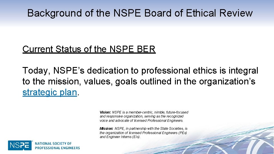 Background of the NSPE Board of Ethical Review Current Status of the NSPE BER