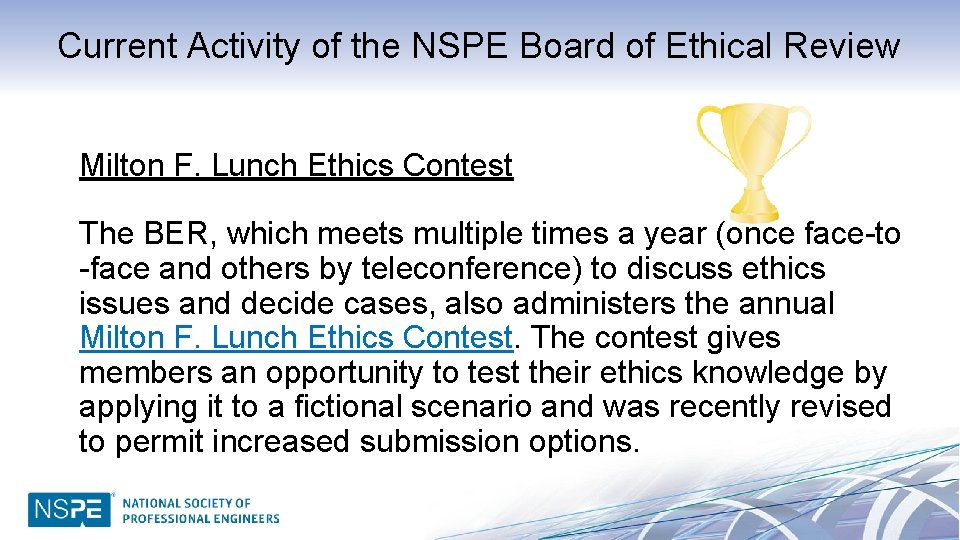 Current Activity of the NSPE Board of Ethical Review Milton F. Lunch Ethics Contest