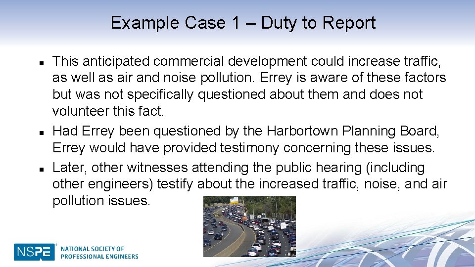 Example Case 1 – Duty to Report n n n This anticipated commercial development