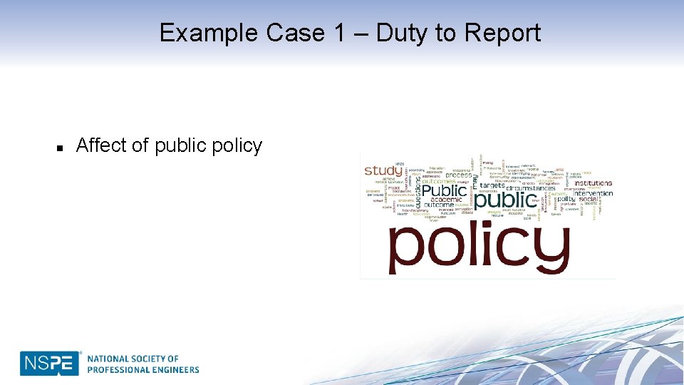 Example Case 1 – Duty to Report n Affect of public policy 