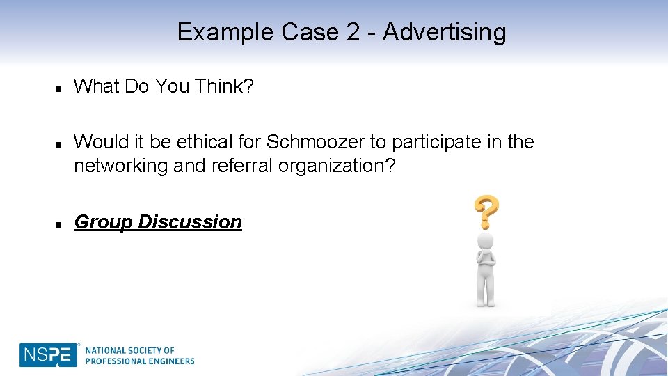 Example Case 2 - Advertising n n n What Do You Think? Would it