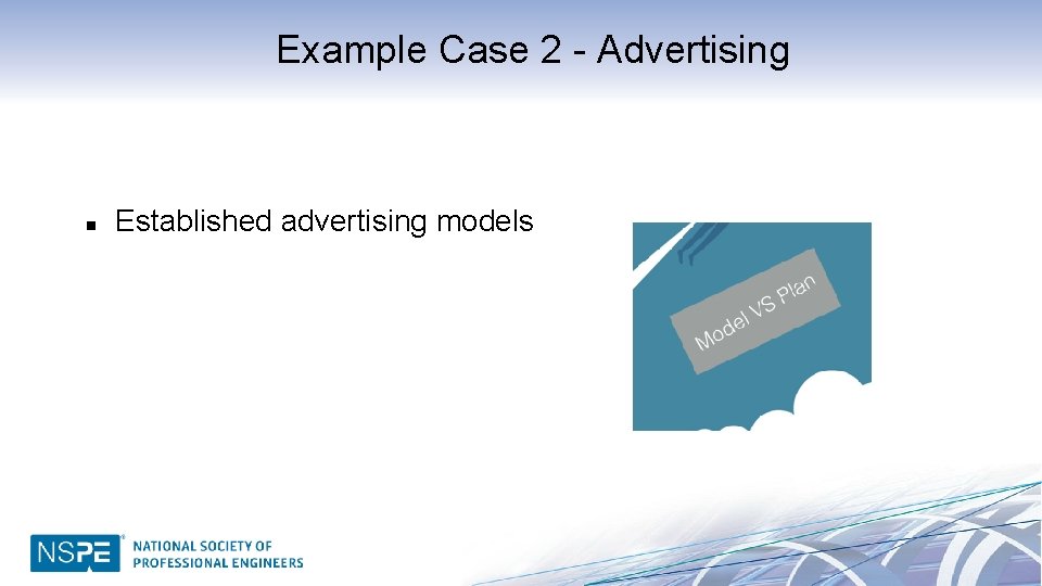 Example Case 2 - Advertising n Established advertising models 