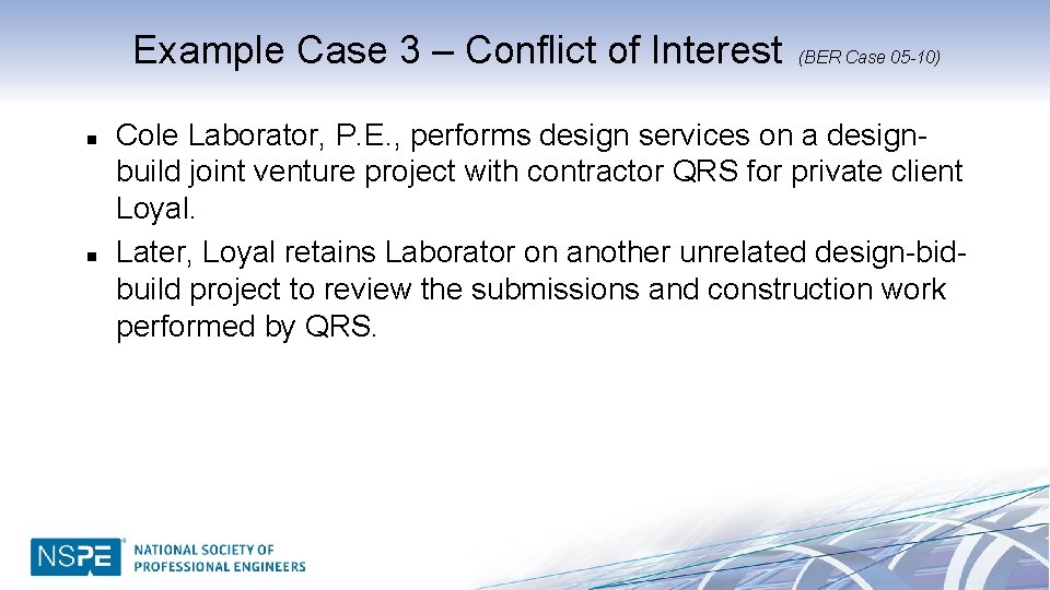 Example Case 3 – Conflict of Interest n n (BER Case 05 -10) Cole