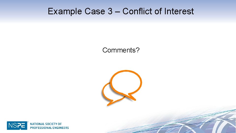 Example Case 3 – Conflict of Interest Comments? 