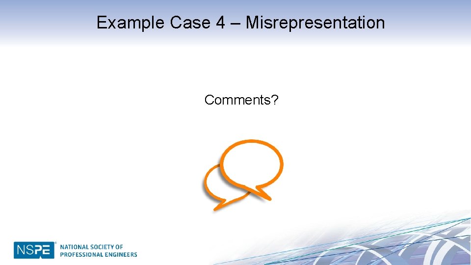 Example Case 4 – Misrepresentation Comments? 