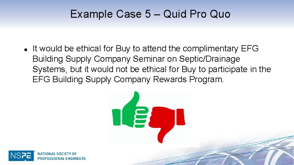 Example Case 5 – Quid Pro Quo n It would be ethical for Buy