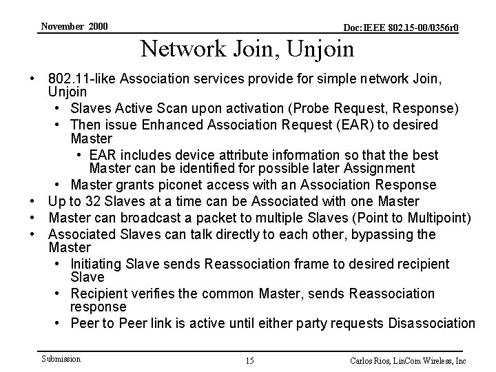 November 2000 Doc: IEEE 802. 15 -00/0356 r 0 Network Join, Unjoin • 802.