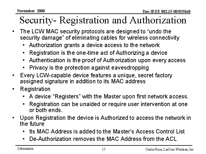 November 2000 Doc: IEEE 802. 15 -00/0356 r 0 Security- Registration and Authorization •