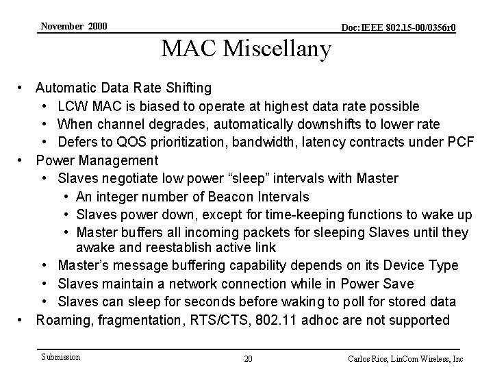 November 2000 Doc: IEEE 802. 15 -00/0356 r 0 MAC Miscellany • Automatic Data
