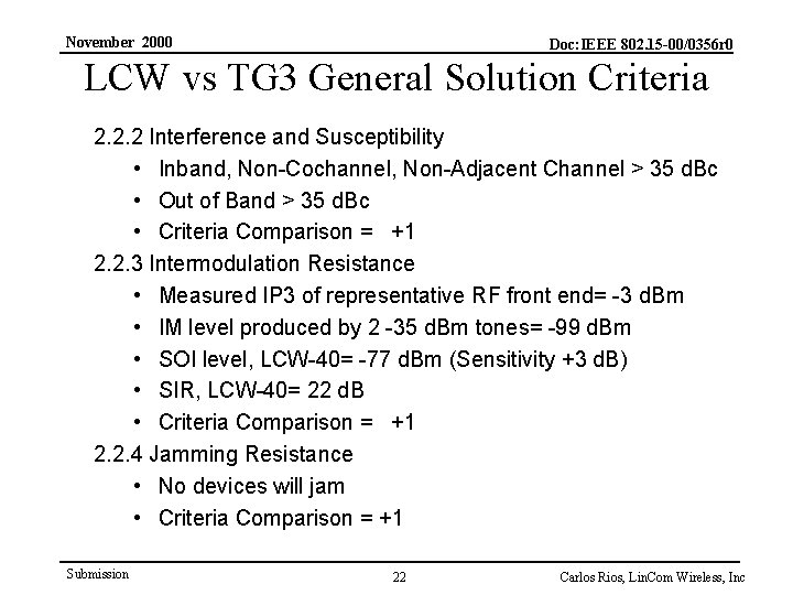 November 2000 Doc: IEEE 802. 15 -00/0356 r 0 LCW vs TG 3 General