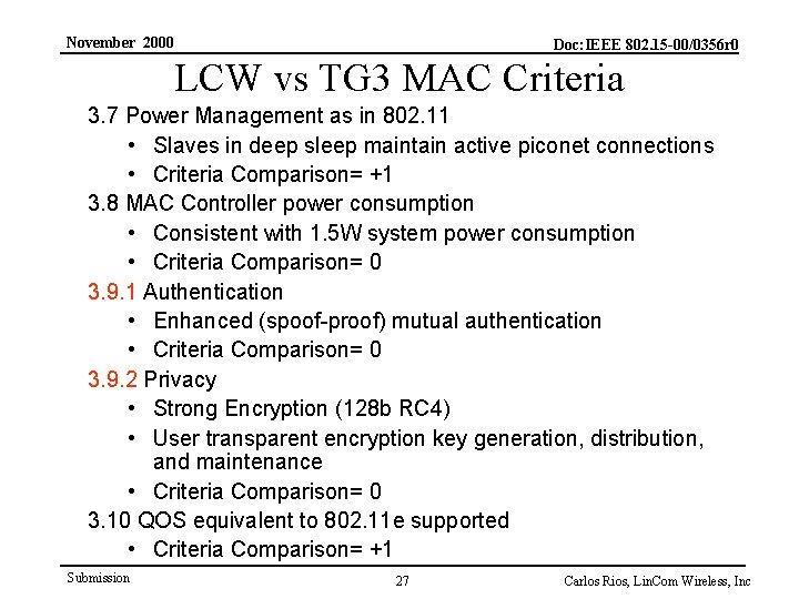 November 2000 Doc: IEEE 802. 15 -00/0356 r 0 LCW vs TG 3 MAC