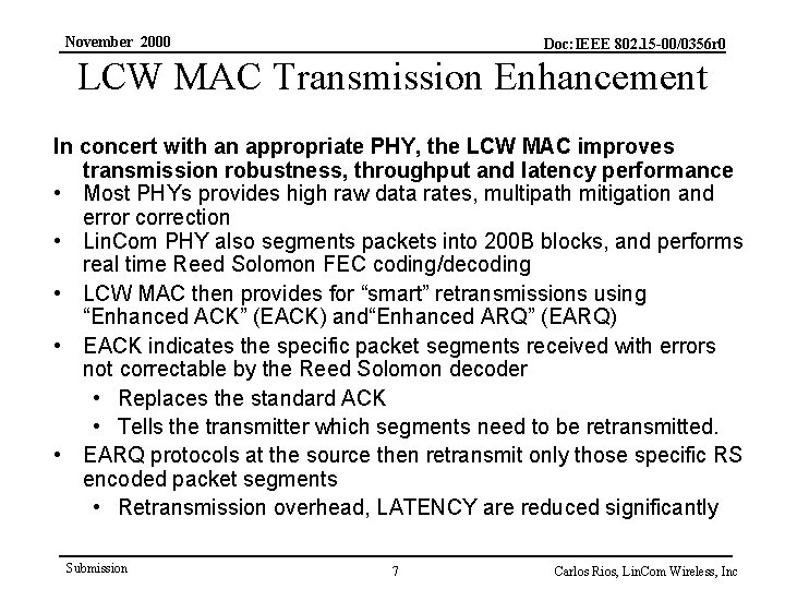 November 2000 Doc: IEEE 802. 15 -00/0356 r 0 LCW MAC Transmission Enhancement In