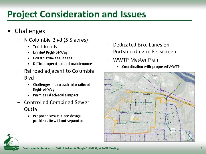 Project Consideration and Issues • Challenges – N Columbia Blvd (5. 5 acres) •