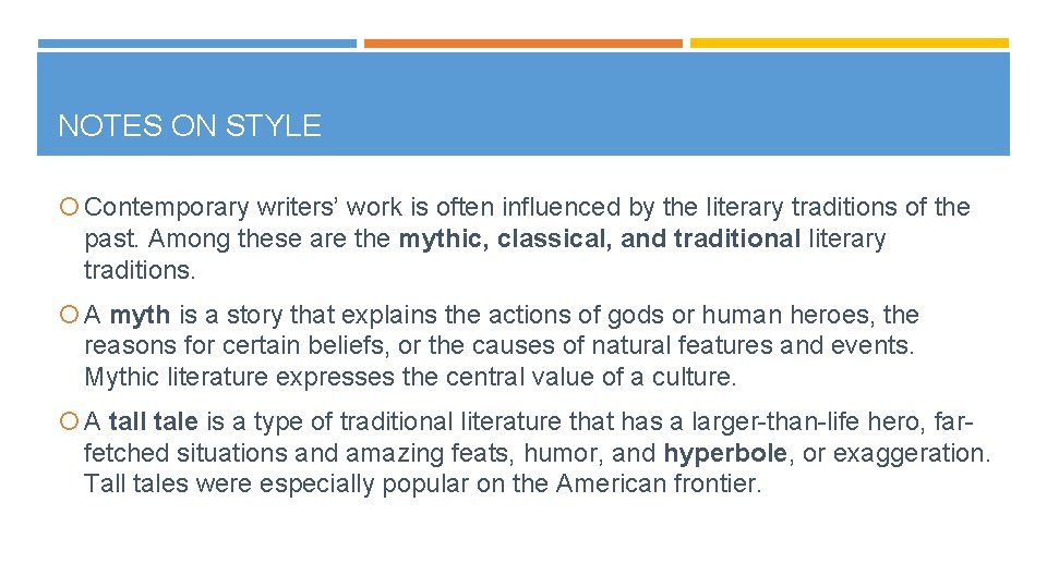 NOTES ON STYLE Contemporary writers’ work is often influenced by the literary traditions of