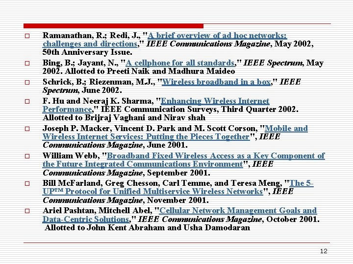 o o o o Ramanathan, R. ; Redi, J. , "A brief overview of