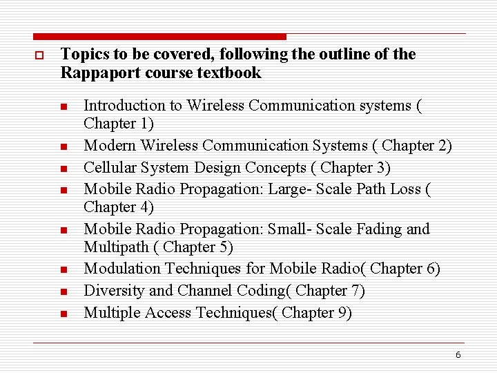 o Topics to be covered, following the outline of the Rappaport course textbook n