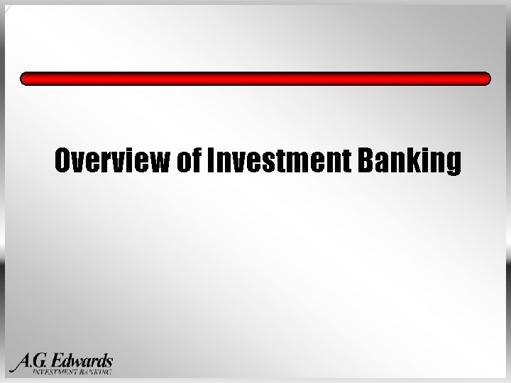 Overview of Investment Banking 