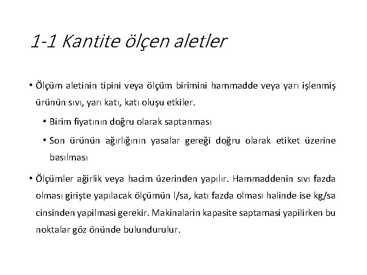 1 -1 Kantite ölçen aletler • Ölçüm aletinin tipini veya ölçüm birimini hammadde veya