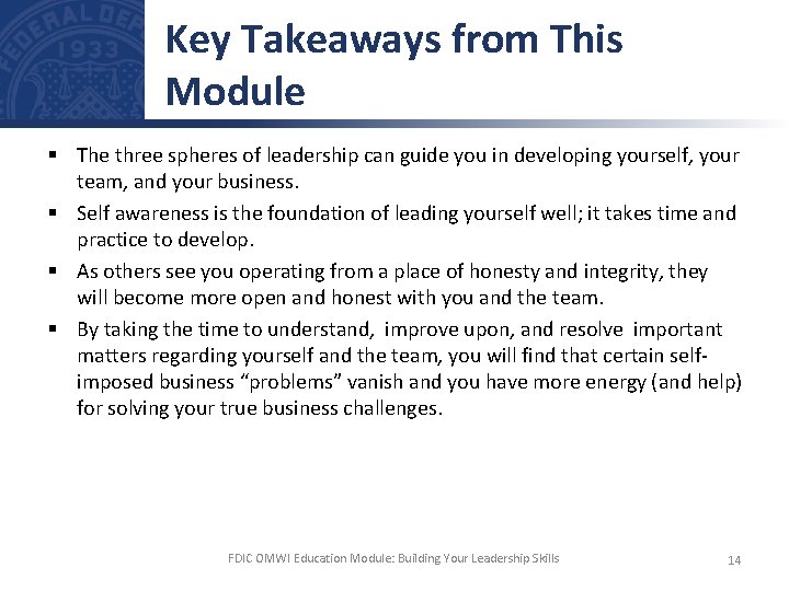 Key Takeaways from This Module § The three spheres of leadership can guide you