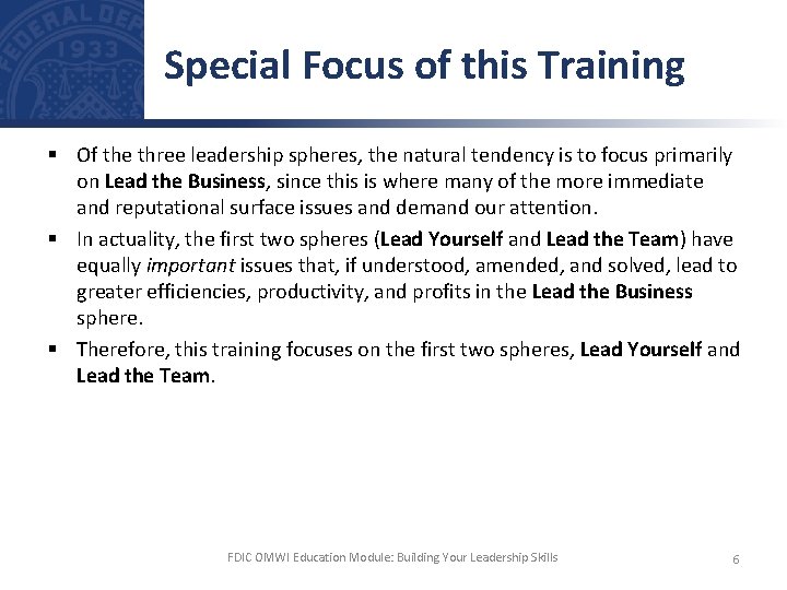 Special Focus of this Training § Of the three leadership spheres, the natural tendency