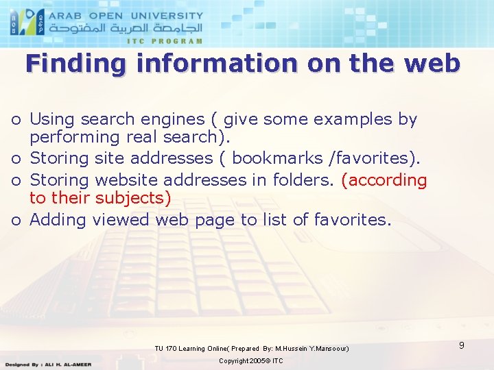 Finding information on the web o Using search engines ( give some examples by