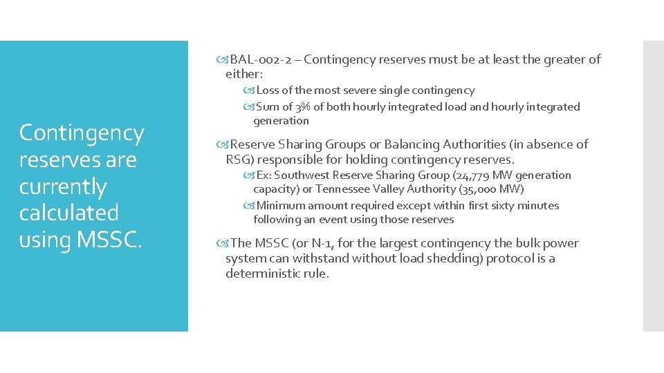  BAL-002 -2 – Contingency reserves must be at least the greater of either:
