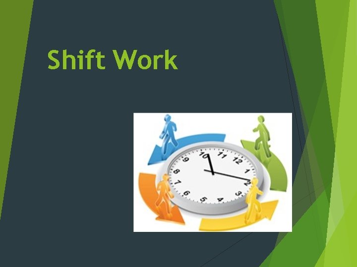 Shift Work 
