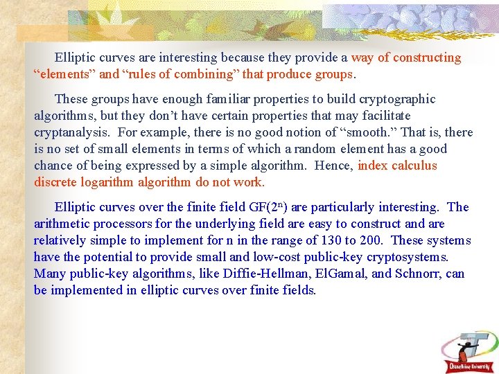 Elliptic curves are interesting because they provide a way of constructing “elements” and “rules