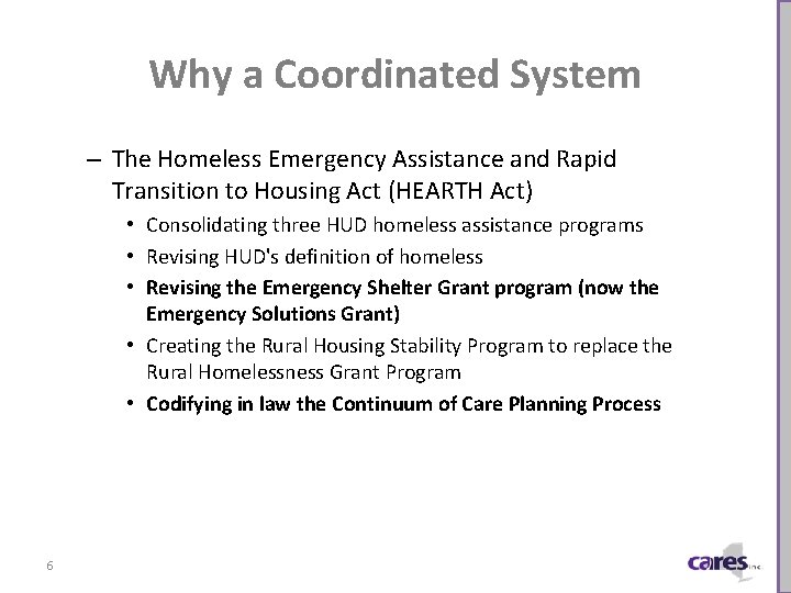 Why a Coordinated System – The Homeless Emergency Assistance and Rapid Transition to Housing