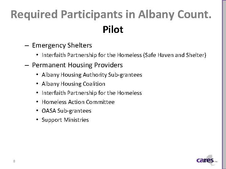 Required Participants in Albany Count. Pilot – Emergency Shelters • Interfaith Partnership for the