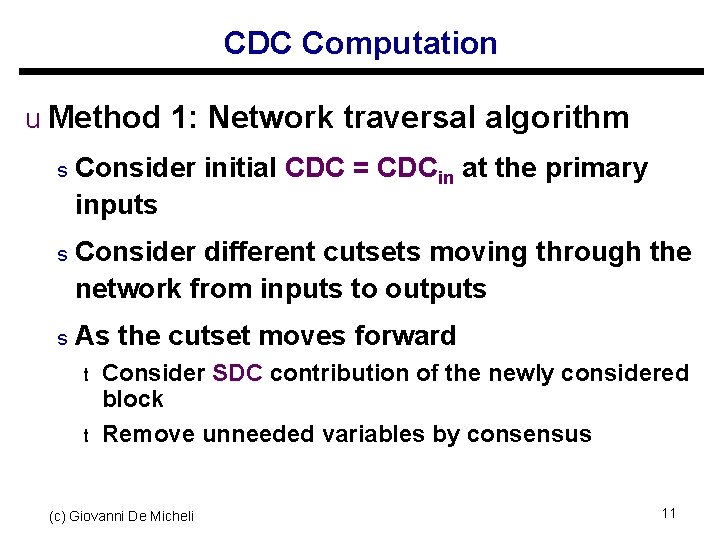 CDC Computation u Method 1: Network traversal algorithm s Consider initial CDC = CDCin