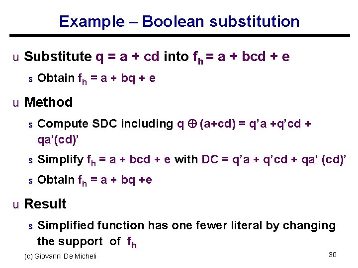 Example – Boolean substitution u Substitute q = a + cd into fh =